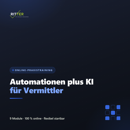 Automationen plus KI für Vermittler – Online-Praxistraining, Institut Ritter